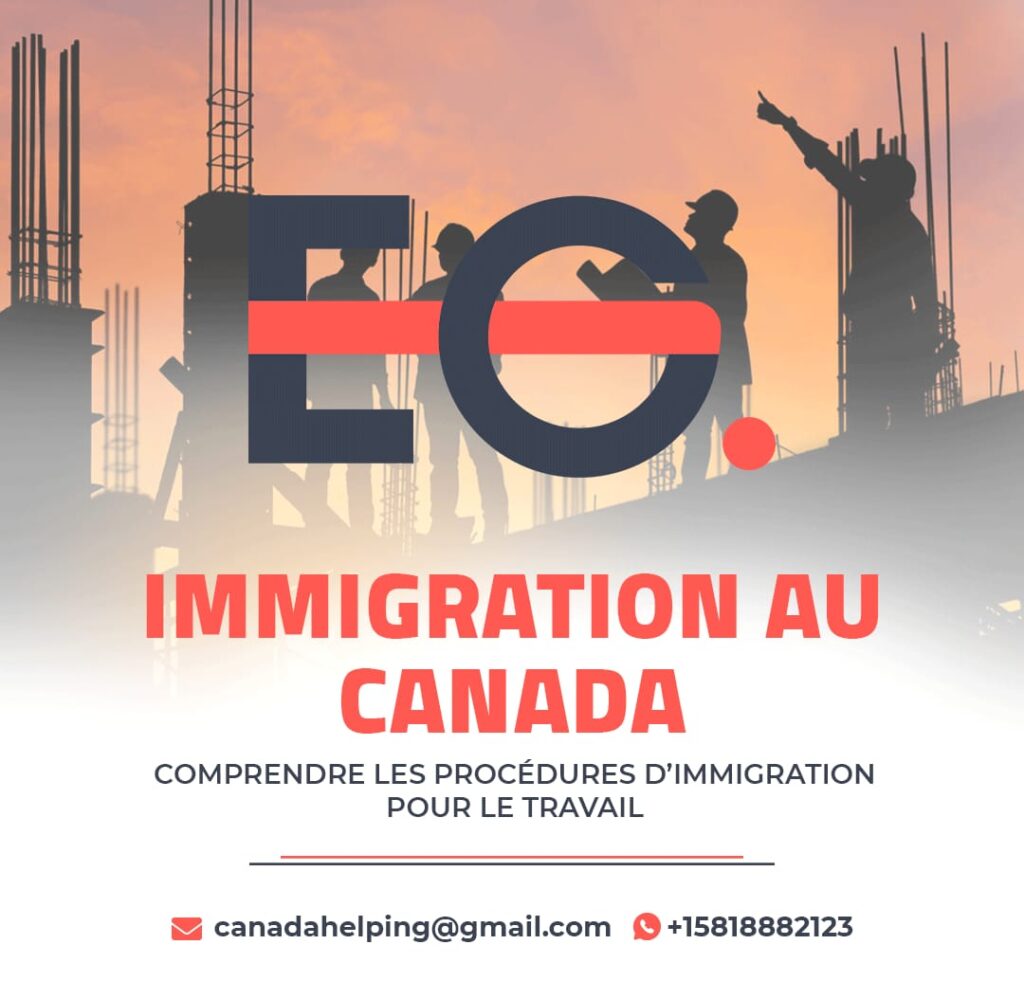 Immigration au Canada: Comprendre les procédures pour travailler au Canada