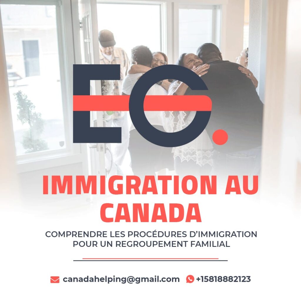 Immigration au Canada: Comprendre les procédures pour un regroupement familial